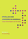 Opstellen over jeugdzorg en onderwijs